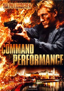 Опасная гастроль / Command Performance (2009) DVDRip Онлайн